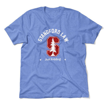 Stanford Law, Just Kidding Men/Unisex T-Shirt in Heather Columbia Blue color